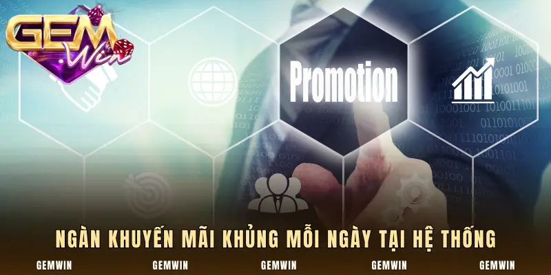 Ngàn khuyến mãi khủng mỗi ngày tại hệ thống