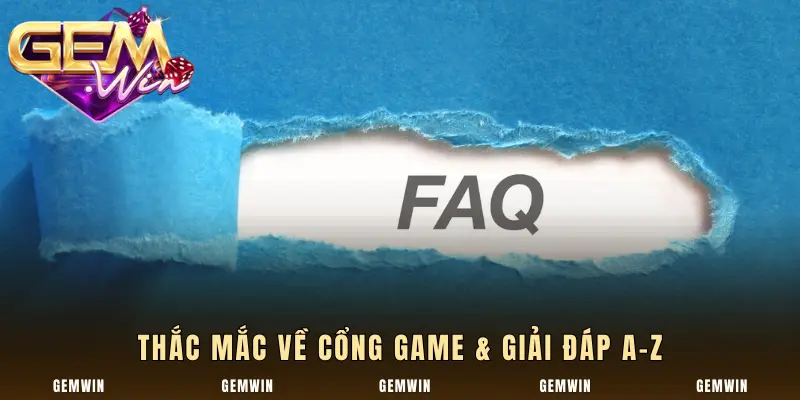 Thắc mắc về cổng game & giải đáp A-Z